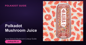 Polkadot Mushroom Juice Guide Thumbnail